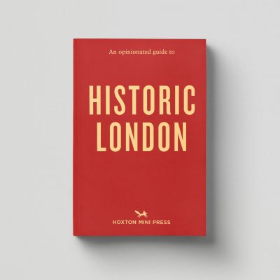 An Opinionated Guide to Historic London Cover