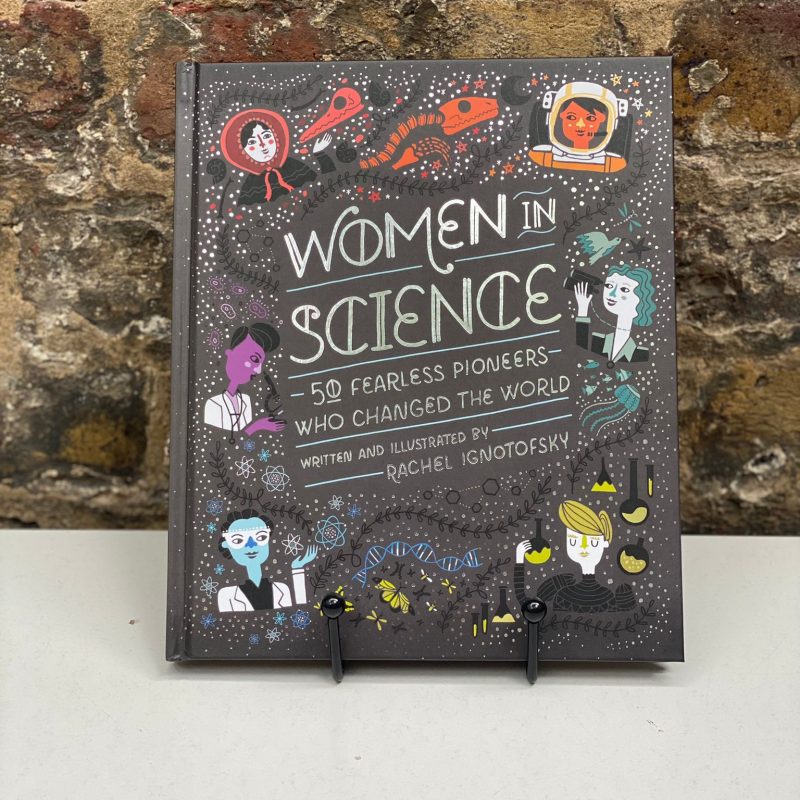Women In Science: 50 Fearless Pioneers Who Changed the World