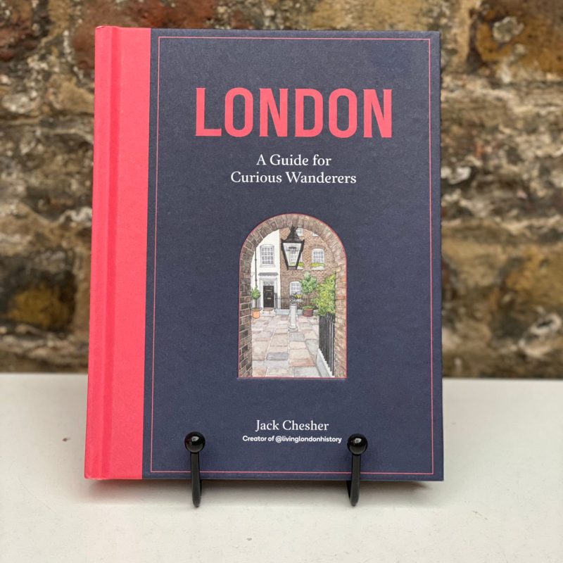 London: A Guide For Curious Wanderers