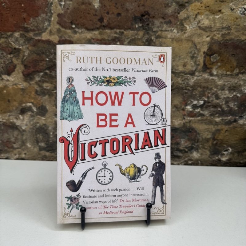 How to Be a Victorian