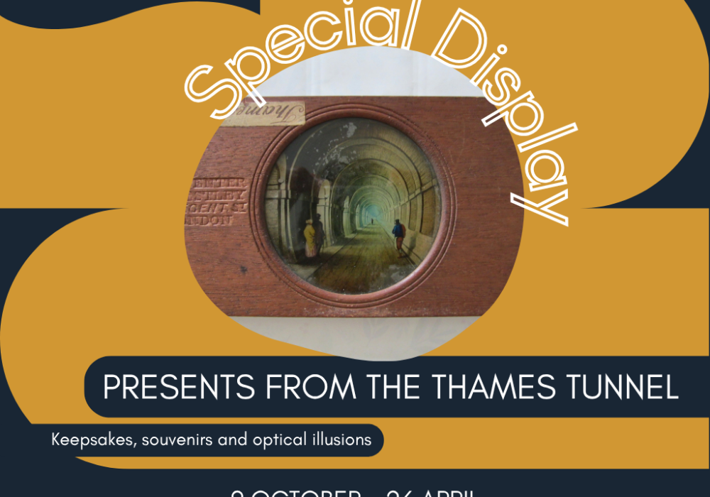 Promotional image for special display titled Presents from the Thames Tunnel